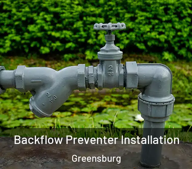  Backflow Preventer Installation Greensburg