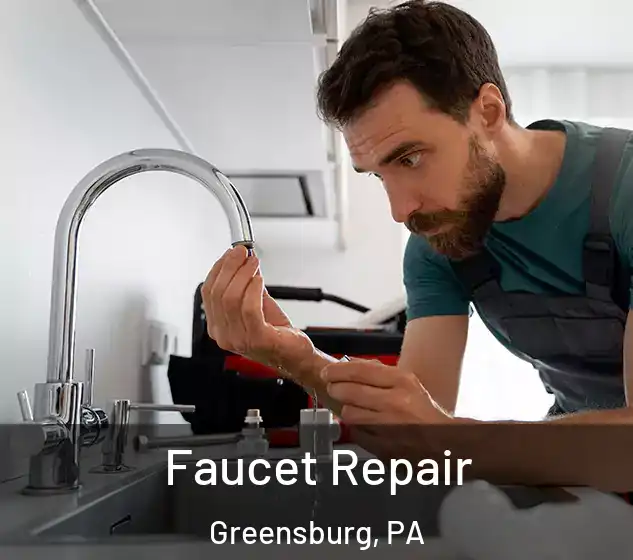  Faucet Repair Greensburg, PA
