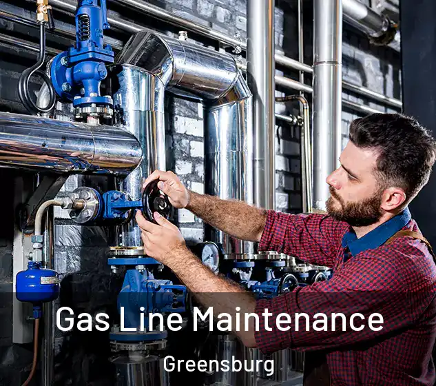  Gas Line Maintenance Greensburg
