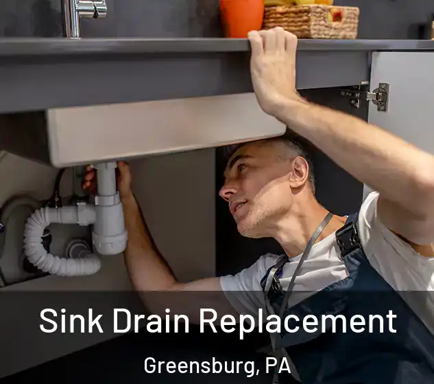 Sink Drain Replacement Greensburg, PA