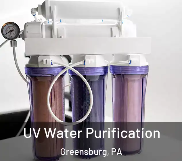  UV Water Purification Greensburg, PA
